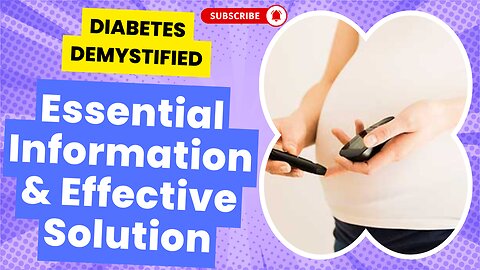 Diabetes Demystified: Essential Information and Effective Solution.