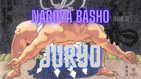 Sumô - Nagoya Basho - Juryo - Julho 2023 - Dia 2