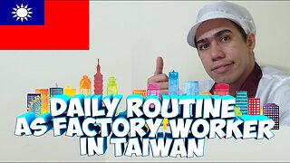 MY DAILY ROUTINE AS A FACTORY WORKER IN TAIWAN 🇹🇼