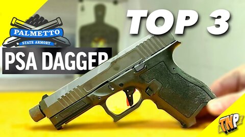PSA Dagger Review: Top 3 Things We Like About It and Full Comparison to the Glock 19
