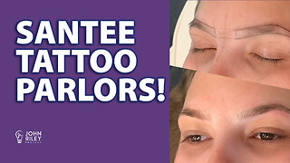 Santee to Lift Ban on Tattoo Parlors. Microblading popularity pushing for deregulation.