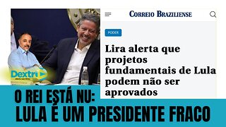 O REI ESTÁ NU: LULA É UM PRESIDENTE FRACO