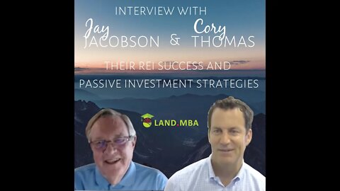 Interview with Jay Jacobson and Cory Thomas | Their REI Success and Passive Investment Strategies