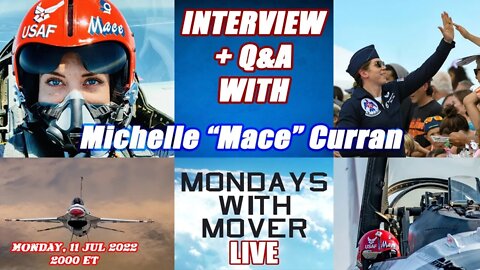 From Small Town Girl to Fighter Pilot - Interview with Mace Curran *LIVE* 7-11-22 8ET