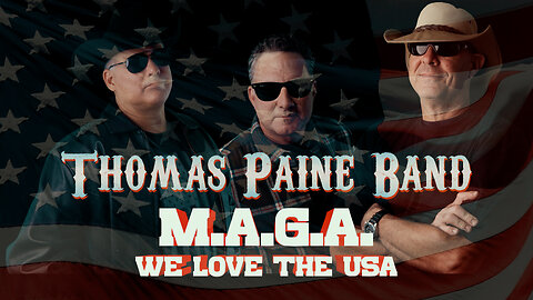 Thomas Paine Band - M.A.G.A. We Love The U.S.A. (Official Lyric Video)