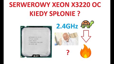 Podkręcamy SERWEROWY procesor Intel XEON X3220 na LGA 775 - Ile osiągnął stabilnie?