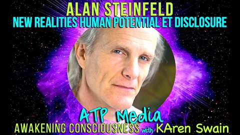 New Realities ET Contact Human Potential Disclosure Alan Steinfeld