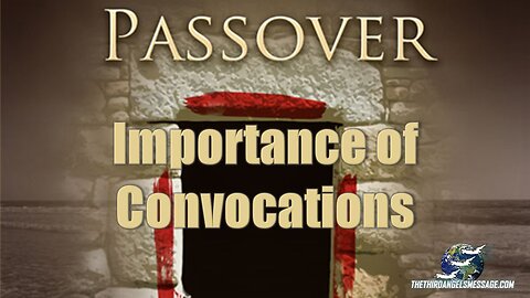 Passover - Importance of Convocations