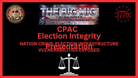 CPAC PRESENTATION, NATION CRISIS: ELECTION INFRASTRUCTURE VULNERABILITIES EXPOSED | EP51
