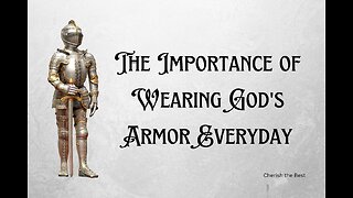 The Importance of Wearing God's Armor Everyday