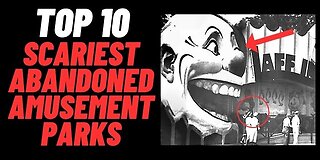 Top 10 Scariest Abandoned Amusement Parks