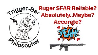 Ruger SFAR Reliable? Absolutely Maybe…Accurate? Oh Yah!