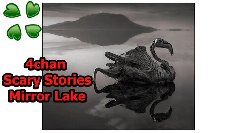 4Chan Scary Stories :: Mirror Lake