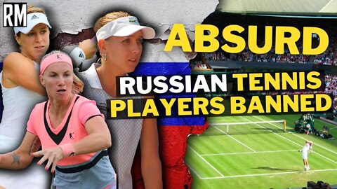 ABSURD: Wimbledon Bans Russian Tennis Players