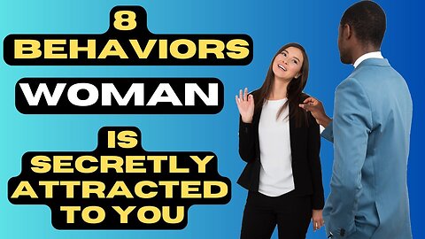8 Subtle Behaviors That Show A Woman Is Secretly Attracted To You