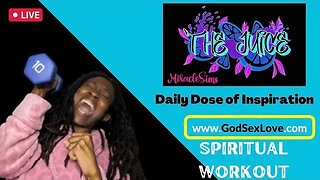 The Juice: Season 11 Episode 70: Spiritual Workout