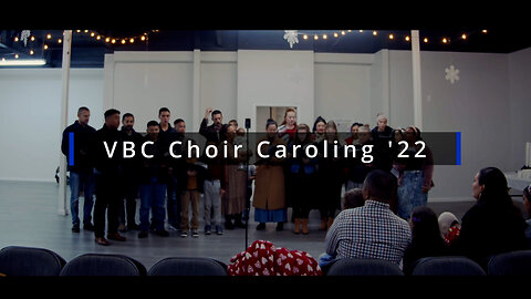 VBC Choir Christmas Caroling 2022