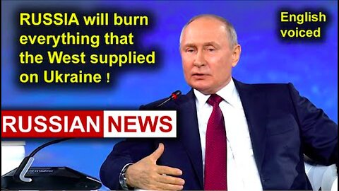Russia will burn everything that the West supplied on Ukraine!