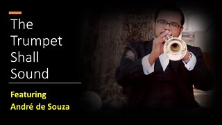 The Trumpet Shall Sound (from The Messiah), featuring André de Souza