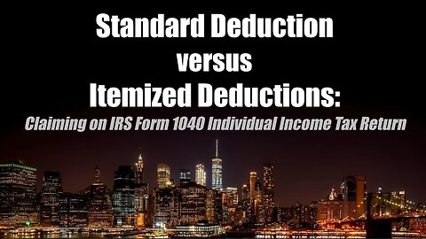 Standard Deduction versus Itemized Deductions