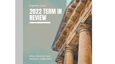 Supreme Court 2022 Term in Review