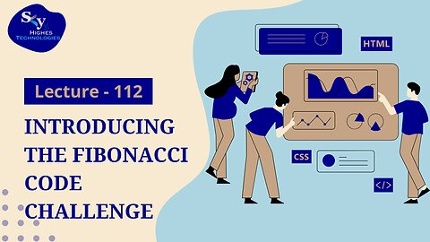 112. Introducing the Fibonacci Code Challenge | Skyhighes | Web Development