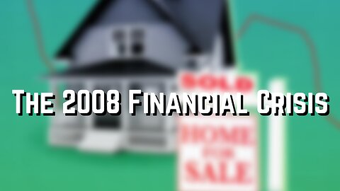 The 2008 Financial Crisis