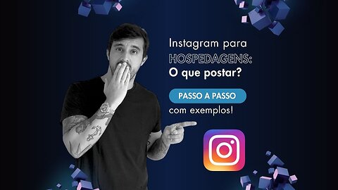 Instagram para HOSPEDAGENS: o que postar | PASSO A PASSO com EXEMPLOS