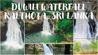 Duwili Waterfall, Kalthota | Sri Lanka | Duwili Cascade | Walawe Ganga East Falls | The Walker