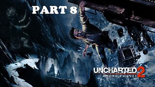 Uncharted 2 Among Thieves Gameplay - No Commentary Walkthrough Part 8