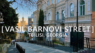 Tbilisi Walks: Vasil Barnovi Street