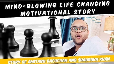 Motivational story of Amitabh bachchan and shahrukh Khan