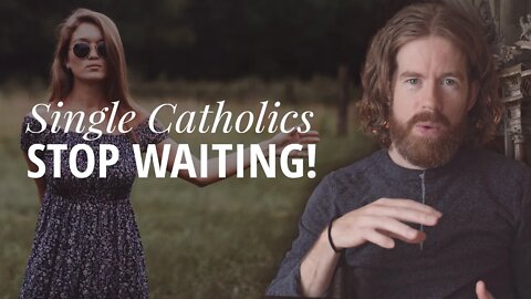 Single Catholics, Dating Advice