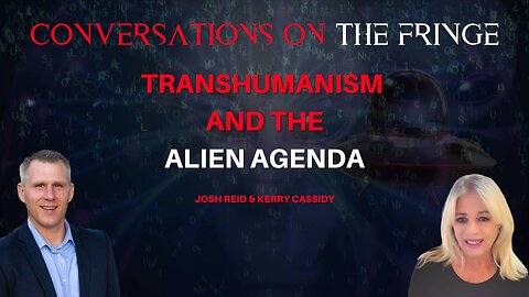 Transhumanism and the Alien Agenda W/ Kerry Cassidy | Conversations On The Fringe