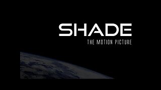 SHADE the Motion Picture (2013)