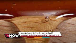 Manuka honey: Is it really a super food?