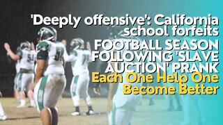 News | Deeply offensive: California school forfeits football season following 'slave auction' prank