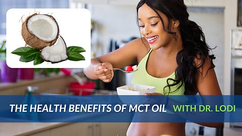 The Health Benefits of MCT Oil
