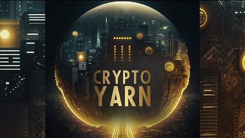 Crypto Yarn Channel Trailer