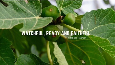 Watchful, Ready and Faithful