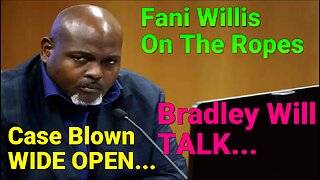 Just In: Bradley Can Now Tell The Judge Everything About Fani Willis!
