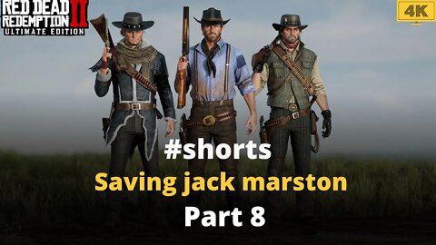 red dead redemption 2 Saving jack marston Part 8 #shorts