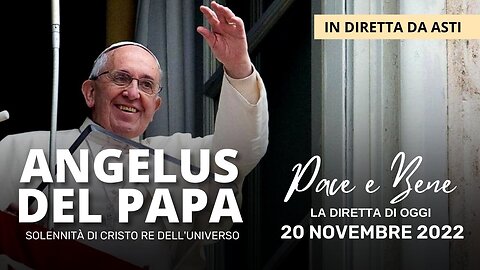 Angelus di Papa Francesco 20/11/2022 da Asti - Solennità di Gesù Cristo Re dell'Universo il vero messiah d'Israele nato a Betlemme in Giudea 2000 anni fa,morto sulla croce,risorto il 3 giorno per la nuova eterna alleanza