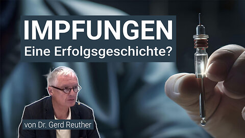 Dr. Gerd Reuther: Impfungen, eine Erfolgsgeschichte?@kla.tv🙈🐑🐑🐑 COV ID1984