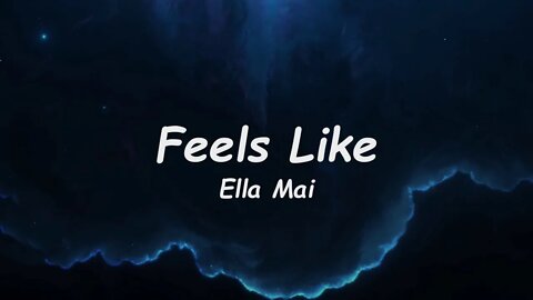 Ella Mai - Feels Like (Lyrics)