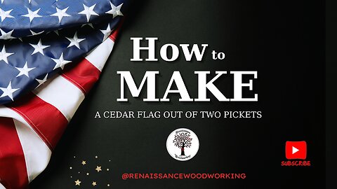 How To Make a Cedar Flag out of Two Pickets