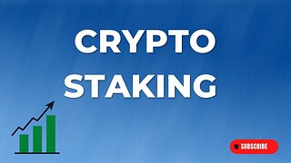 Crypto 101: What is Staking?