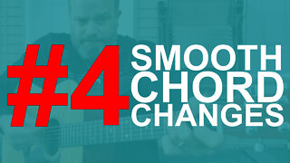 Smooth Chord Changes - 5 Biggest Guitar Obstacles #4