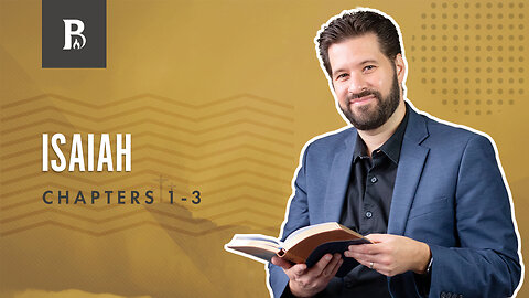 Bible Discovery, Isaiah 1-3 | Let Us Reason Together - June 28, 2023