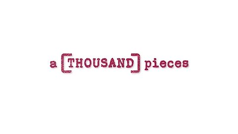 A Thousand Pieces